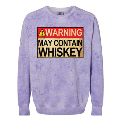 Warning May Contain Whiskey Gift Whiskey Fan Colorblast Crewneck Sweatshirt