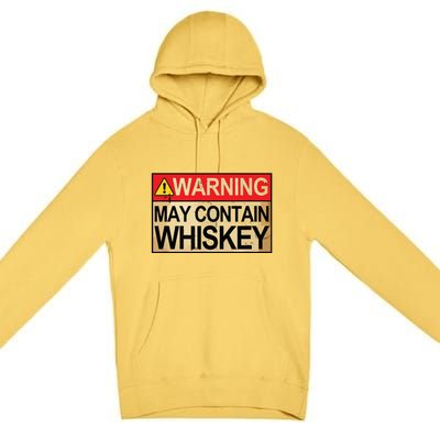 Warning May Contain Whiskey Gift Whiskey Fan Premium Pullover Hoodie