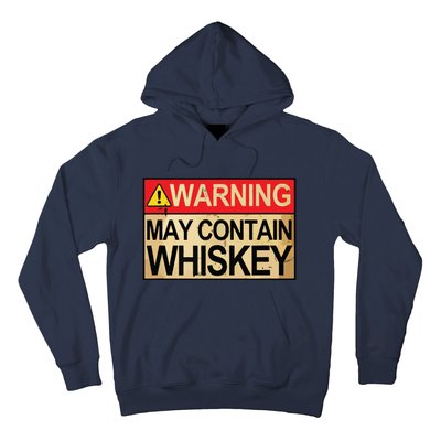 Warning May Contain Whiskey Gift Whiskey Fan Hoodie