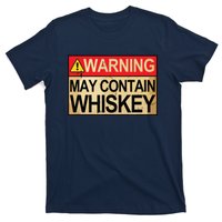 Warning May Contain Whiskey Gift Whiskey Fan T-Shirt