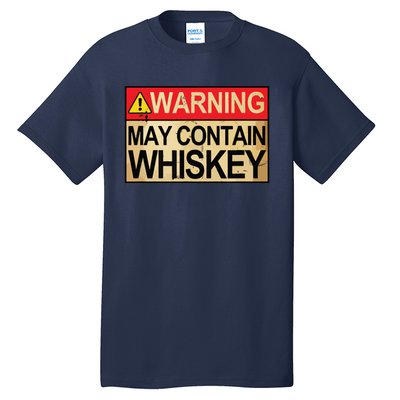 Warning May Contain Whiskey Gift Whiskey Fan Tall T-Shirt