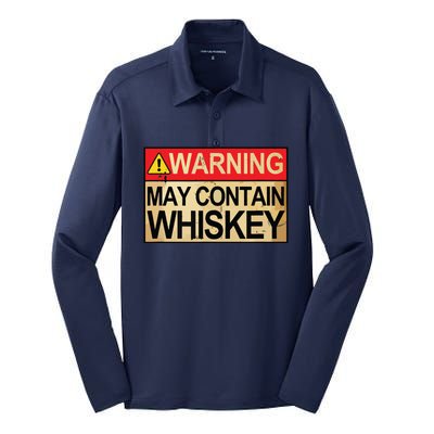 Warning May Contain Whiskey Gift Whiskey Fan Silk Touch Performance Long Sleeve Polo