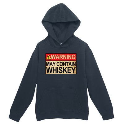 Warning May Contain Whiskey Gift Whiskey Fan Urban Pullover Hoodie