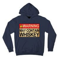 Warning May Contain Whiskey Gift Whiskey Fan Tall Hoodie