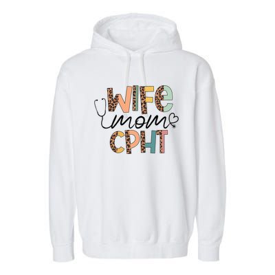 Wife Mom CPHT Nursing Mother's Day Gifts CPHT's Husband Garment-Dyed Fleece Hoodie