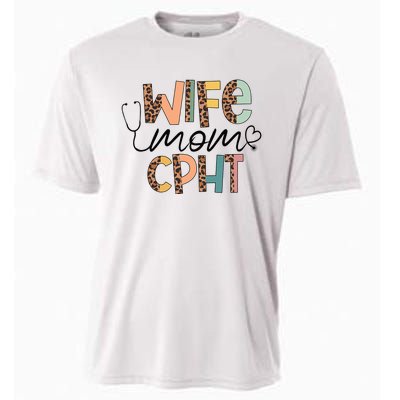 Wife Mom CPHT Nursing Mother's Day Gifts CPHT's Husband Cooling Performance Crew T-Shirt