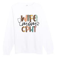 Wife Mom CPHT Nursing Mother's Day Gifts CPHT's Husband Premium Crewneck Sweatshirt