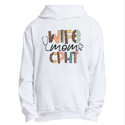 Wife Mom CPHT Nursing Mother's Day Gifts CPHT's Husband Urban Pullover Hoodie