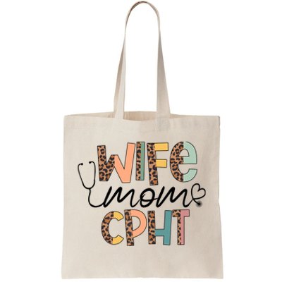 Wife Mom CPHT Nursing Mother's Day- Gifts CPHT's Husband Tote Bag