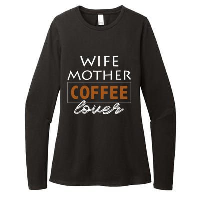 Wife Mother Coffee Lover Gift Cute Gift For Moms Cute Gift Womens CVC Long Sleeve Shirt