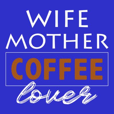 Wife Mother Coffee Lover Gift Cute Gift For Moms Cute Gift T-Shirt