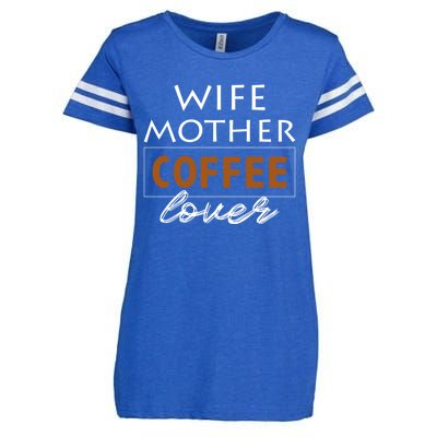 Wife Mother Coffee Lover Gift Cute Gift For Moms Cute Gift Enza Ladies Jersey Football T-Shirt