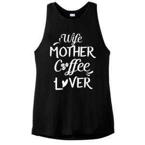 Wife Mother Coffee Lover Great Gift For Moms Meaningful Gift Ladies PosiCharge Tri-Blend Wicking Tank