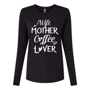 Wife Mother Coffee Lover Great Gift For Moms Meaningful Gift Womens Cotton Relaxed Long Sleeve T-Shirt