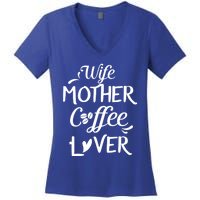 Wife Mother Coffee Lover Great Gift For Moms Meaningful Gift Women's V-Neck T-Shirt