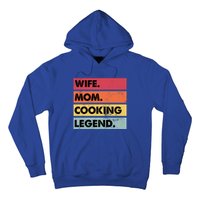 Wife Mom Cooking Legend Funny Chef Mother Gift Hoodie