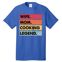 Wife Mom Cooking Legend Funny Chef Mother Gift Tall T-Shirt