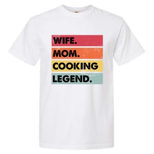 Wife Mom Cooking Legend Funny Chef Mother Gift Garment-Dyed Heavyweight T-Shirt