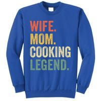 Wife Mom Cooking Legend Funny Cook Chef Mother Cute Gift Tall Sweatshirt