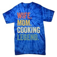 Wife Mom Cooking Legend Funny Cook Chef Mother Cute Gift Tie-Dye T-Shirt