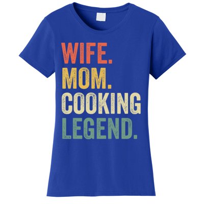 Wife Mom Cooking Legend Funny Cook Chef Mother Cute Gift Women's T-Shirt