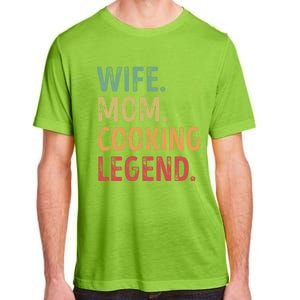 Wife Mom Cooking Legend Cool Gift Adult ChromaSoft Performance T-Shirt