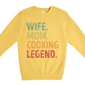 Wife Mom Cooking Legend Cool Gift Premium Crewneck Sweatshirt