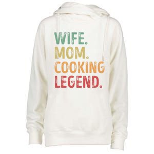 Wife Mom Cooking Legend Cool Gift Womens Funnel Neck Pullover Hood