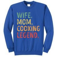 Wife Mom Cooking Legend Cool Gift Sweatshirt