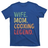 Wife Mom Cooking Legend Cool Gift T-Shirt