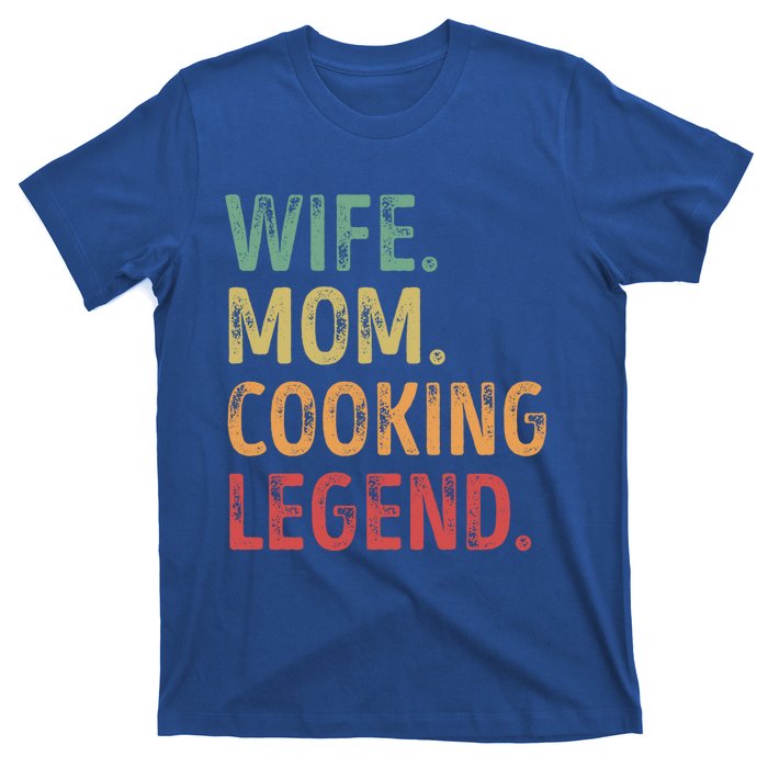 Wife Mom Cooking Legend Cool Gift T-Shirt