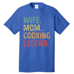 Wife Mom Cooking Legend Cool Gift Tall T-Shirt