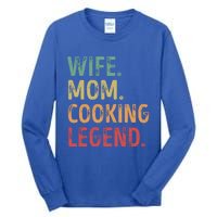 Wife Mom Cooking Legend Cool Gift Tall Long Sleeve T-Shirt