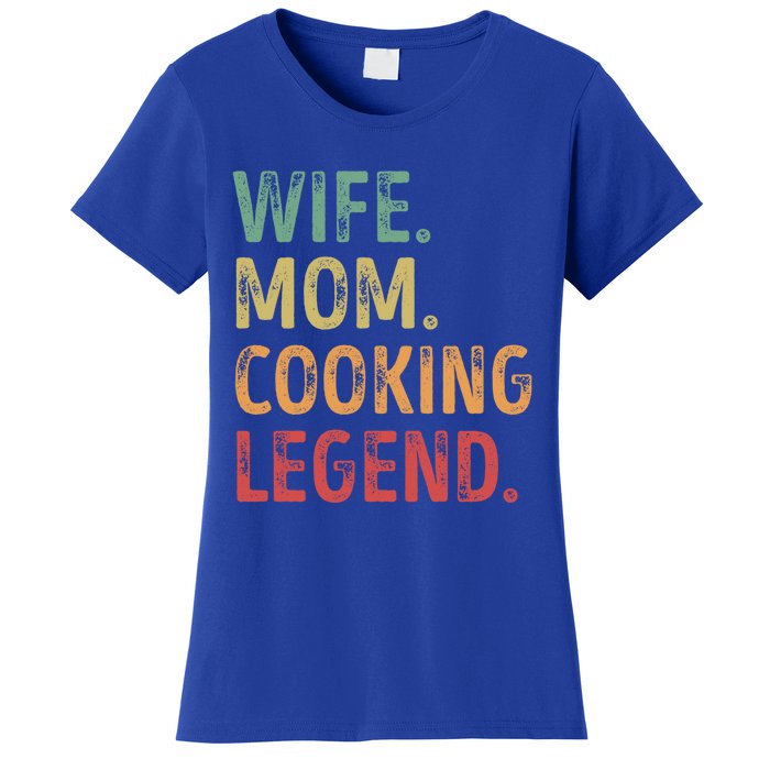 Wife Mom Cooking Legend Cool Gift Women's T-Shirt