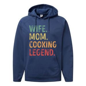 Wife Mom Cooking Legend Cool Gift Performance Fleece Hoodie