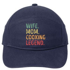 Wife Mom Cooking Legend Cool Gift 7-Panel Snapback Hat