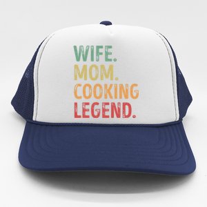 Wife Mom Cooking Legend Cool Gift Trucker Hat