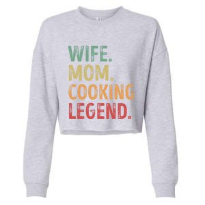 Wife Mom Cooking Legend Cool Gift Cropped Pullover Crew