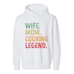 Wife Mom Cooking Legend Cool Gift Garment-Dyed Fleece Hoodie