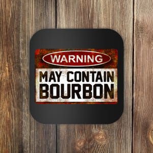 Warning May Contain Bourbon Coaster