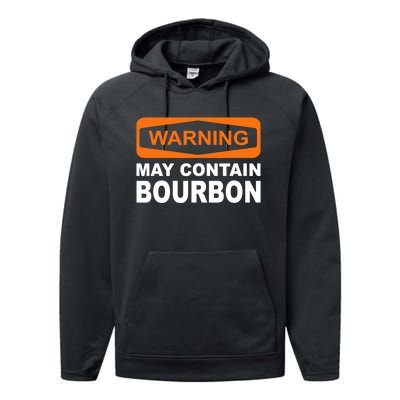 Warning May Contain Bourbon Funny Drinking Performance Fleece Hoodie