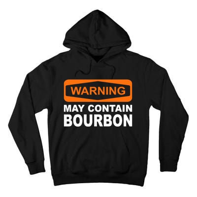 Warning May Contain Bourbon Funny Drinking Tall Hoodie