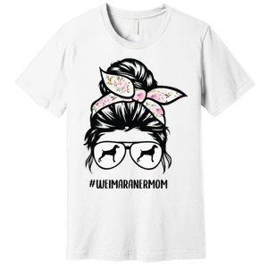 weimaraner mom dog messy bun hair glasses Premium T-Shirt