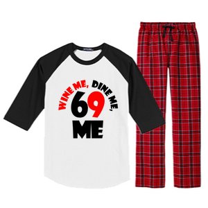 Wine Me Dine Me 69 Me Raglan Sleeve Pajama Set