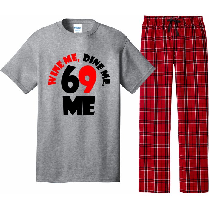 Wine Me Dine Me 69 Me Pajama Set