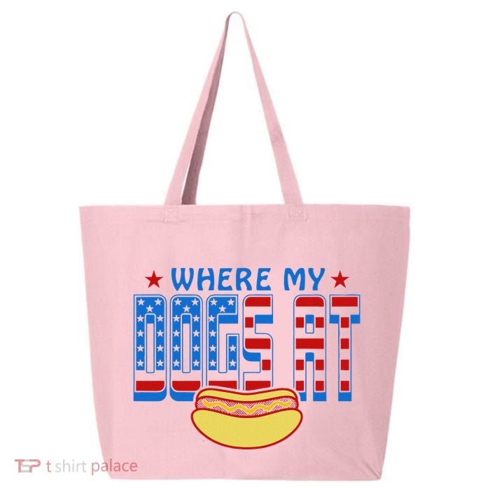 Where My Dogs At Funny 4th Of July Design 25L Jumbo Tote