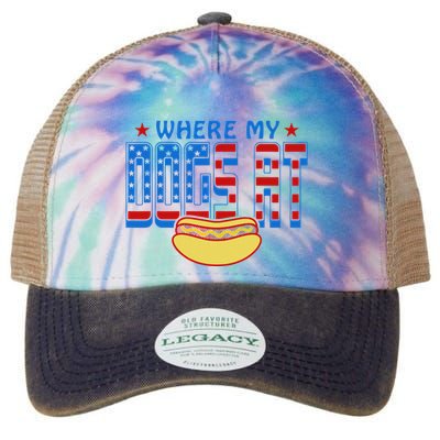Where My Dogs At Funny 4th Of July Design Legacy Tie Dye Trucker Hat