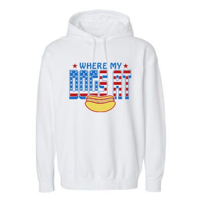 Where My Dogs At Funny 4th Of July Design Garment-Dyed Fleece Hoodie