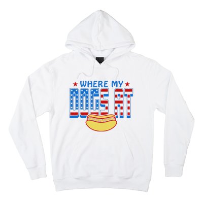 Where My Dogs At Funny 4th Of July Design Hoodie