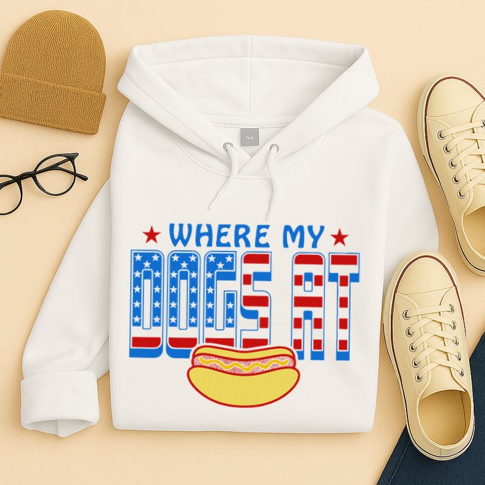 Where My Dogs At Funny 4th Of July Design Hoodie